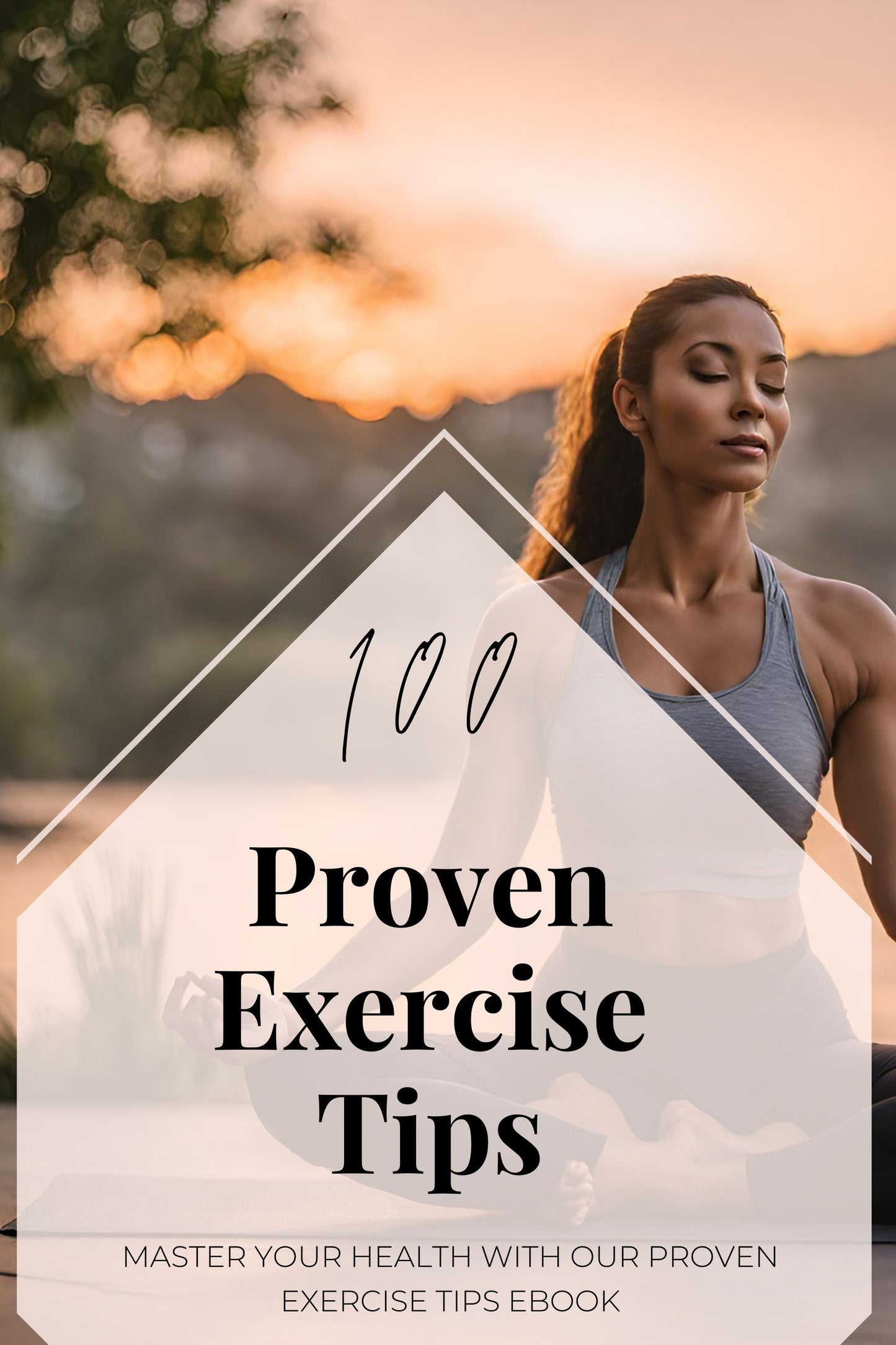 100 Proven Exercise Tips for a Stronger, Healthier You - Fitness eBook