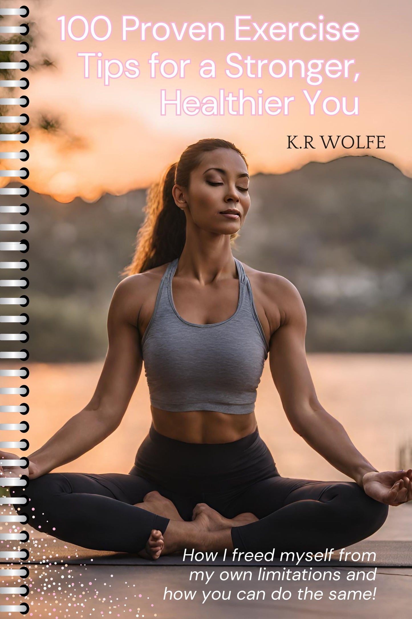 100 Proven Exercise Tips for a Stronger, Healthier You - Fitness eBook