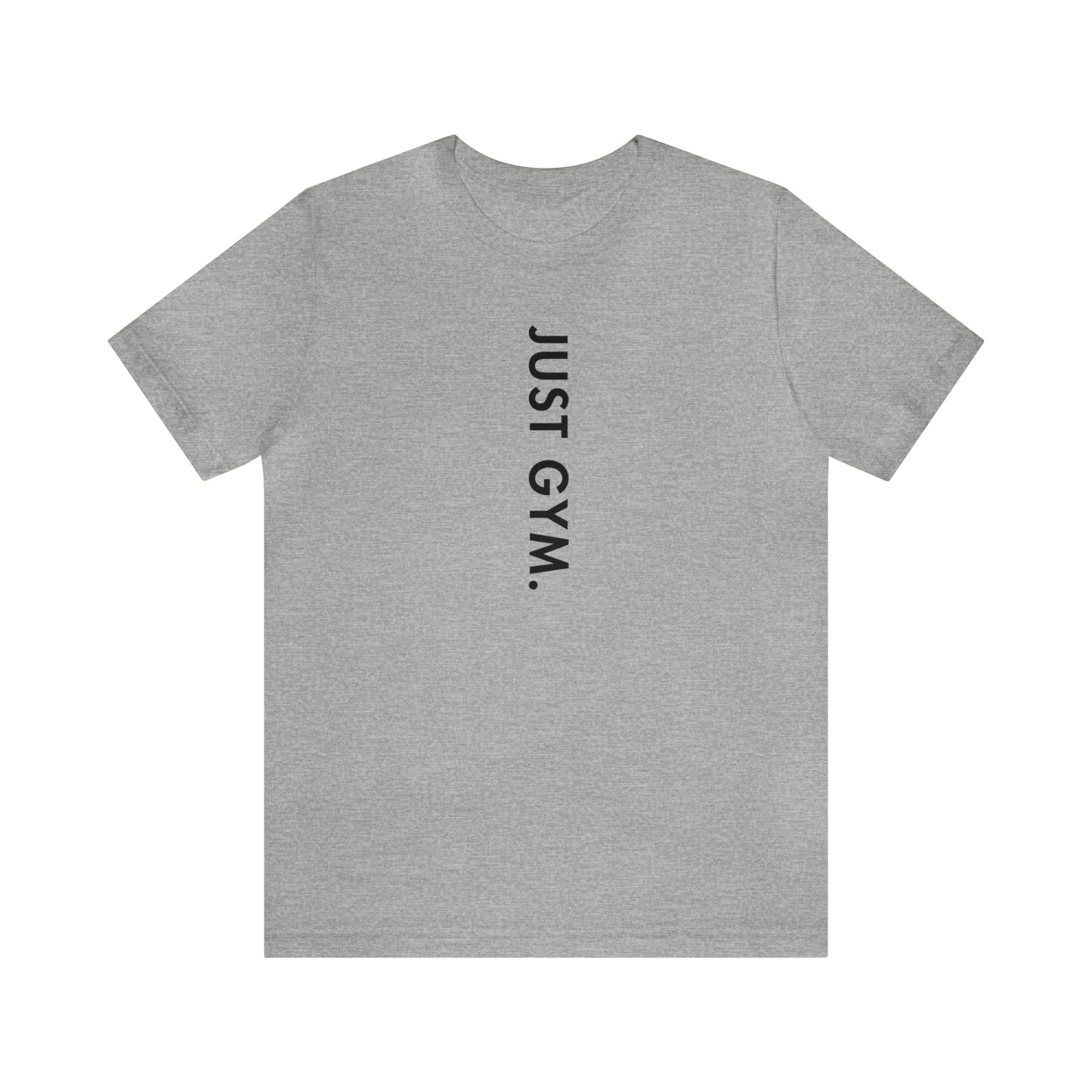 'Just Gym' Motivational Unisex Casual T-shirt | Sweat Success shop
