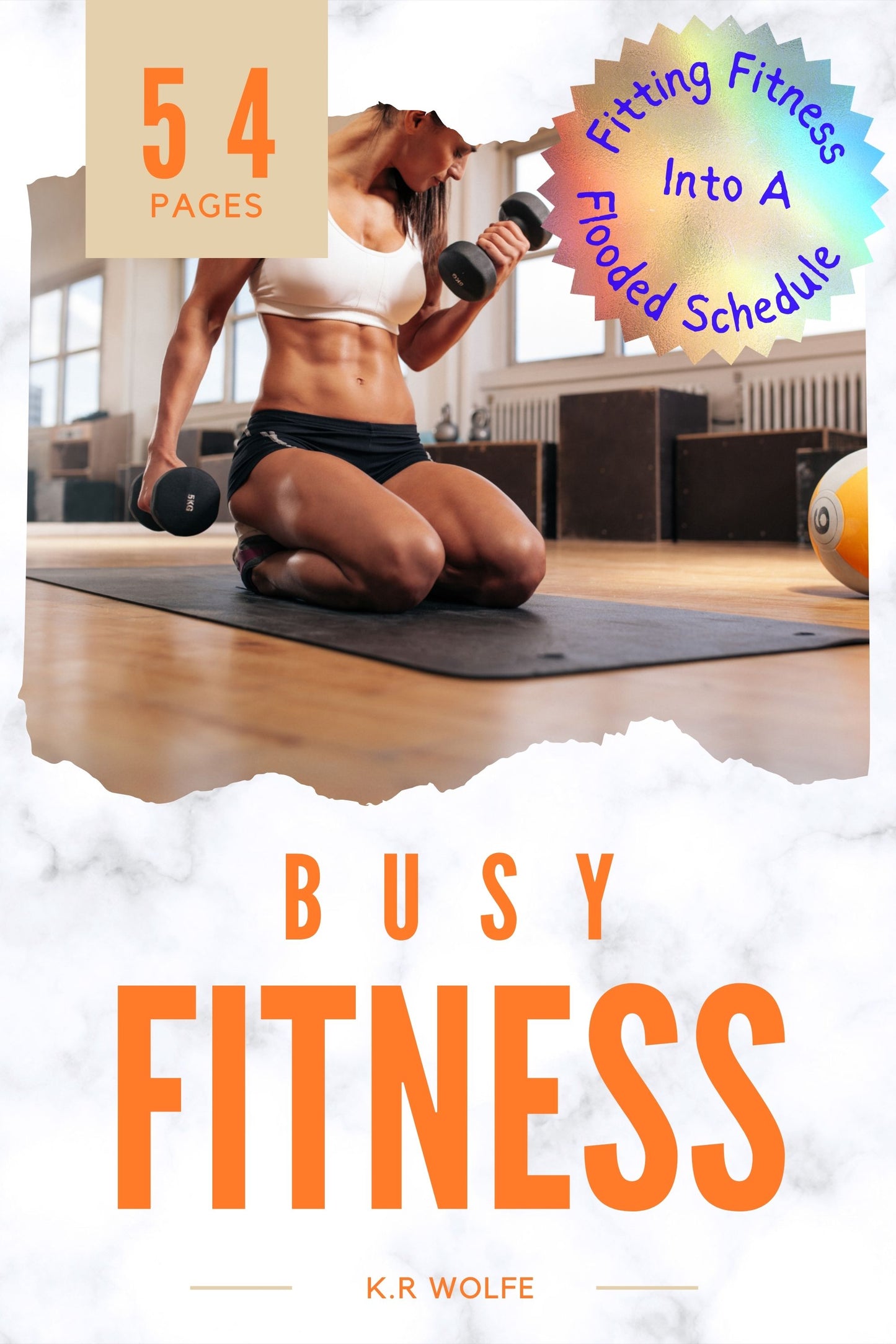 Busy Fitness: Fitting Fitness Into A Flooded Schedule eBook