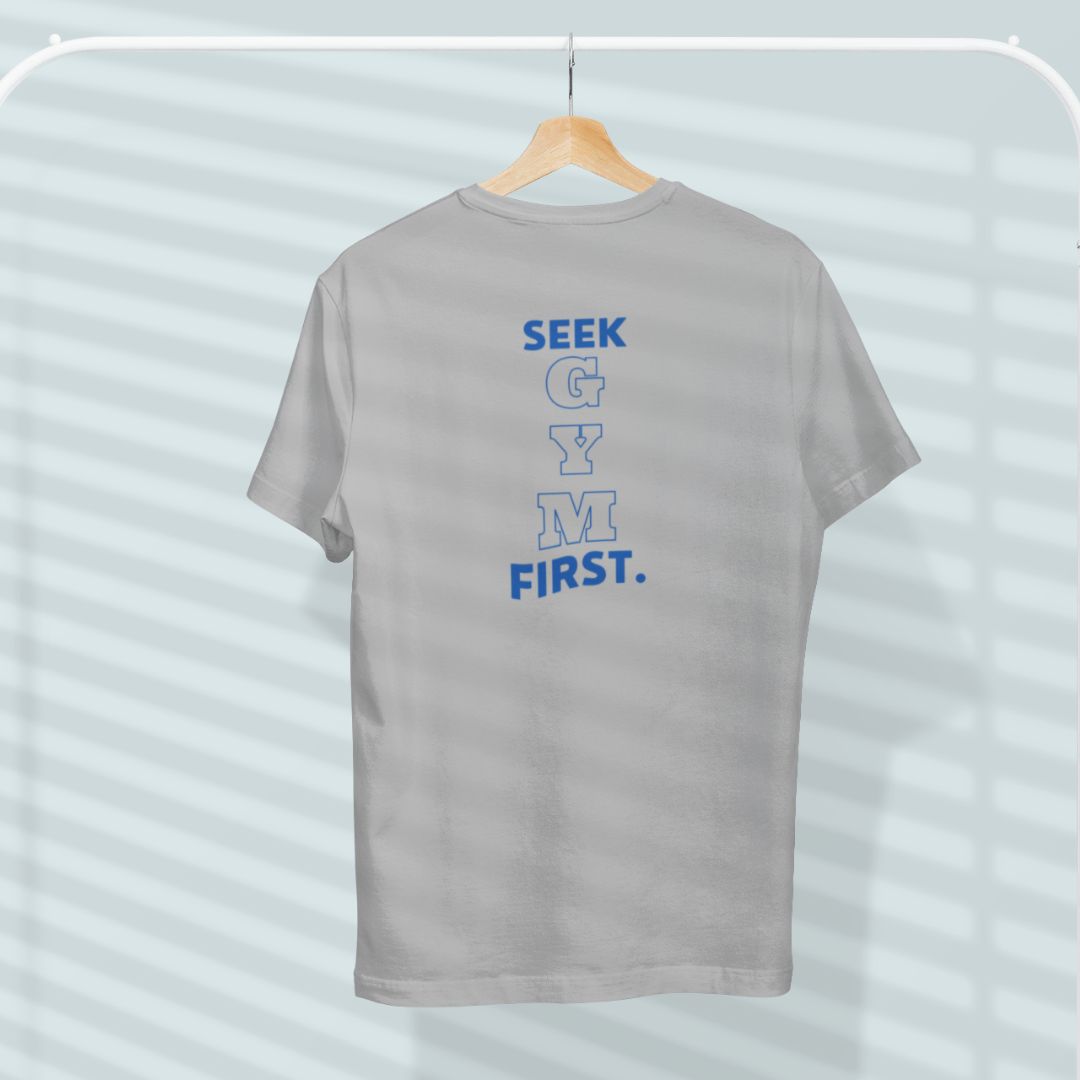 Seek Gym First: Your Fitness Mantra Tee!