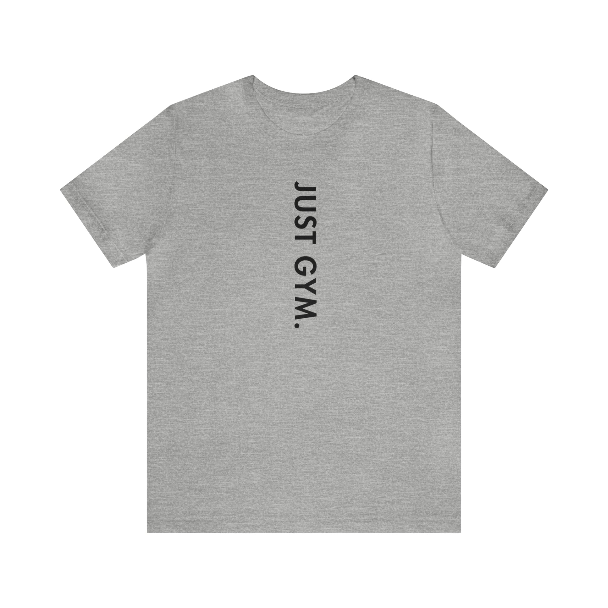 'Just Gym' Motivational Unisex Casual T-shirt | Sweat Success shop