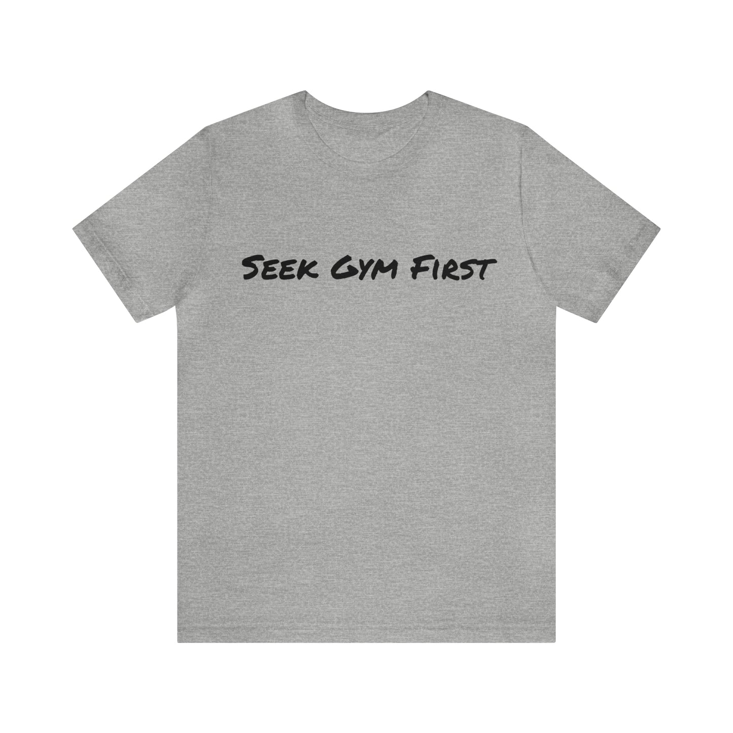 'Seek Gym First' Gym Motivation Athletic Heather Tee | Sweat Success shop
